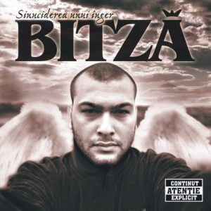 Bitza – Sinuciderea Unui Inger (Roton / Rebel Music – 2005)