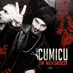 Cumicu – Un nenorocit (Batranu Records – 2010)