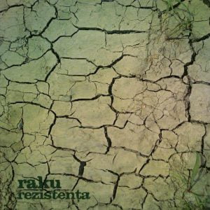 Raku – Rezistenta (Chill Brothers – 2009)