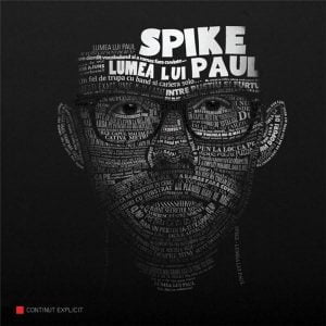 Spike – Prima Dragoste  (Lumea lui Paul – 2015)